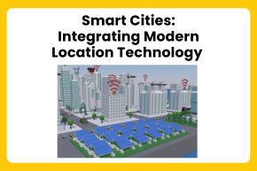 Smart Cities: Integrating Modern Location Technology